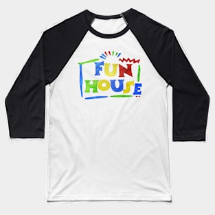 Fun House! Baseball T-Shirt